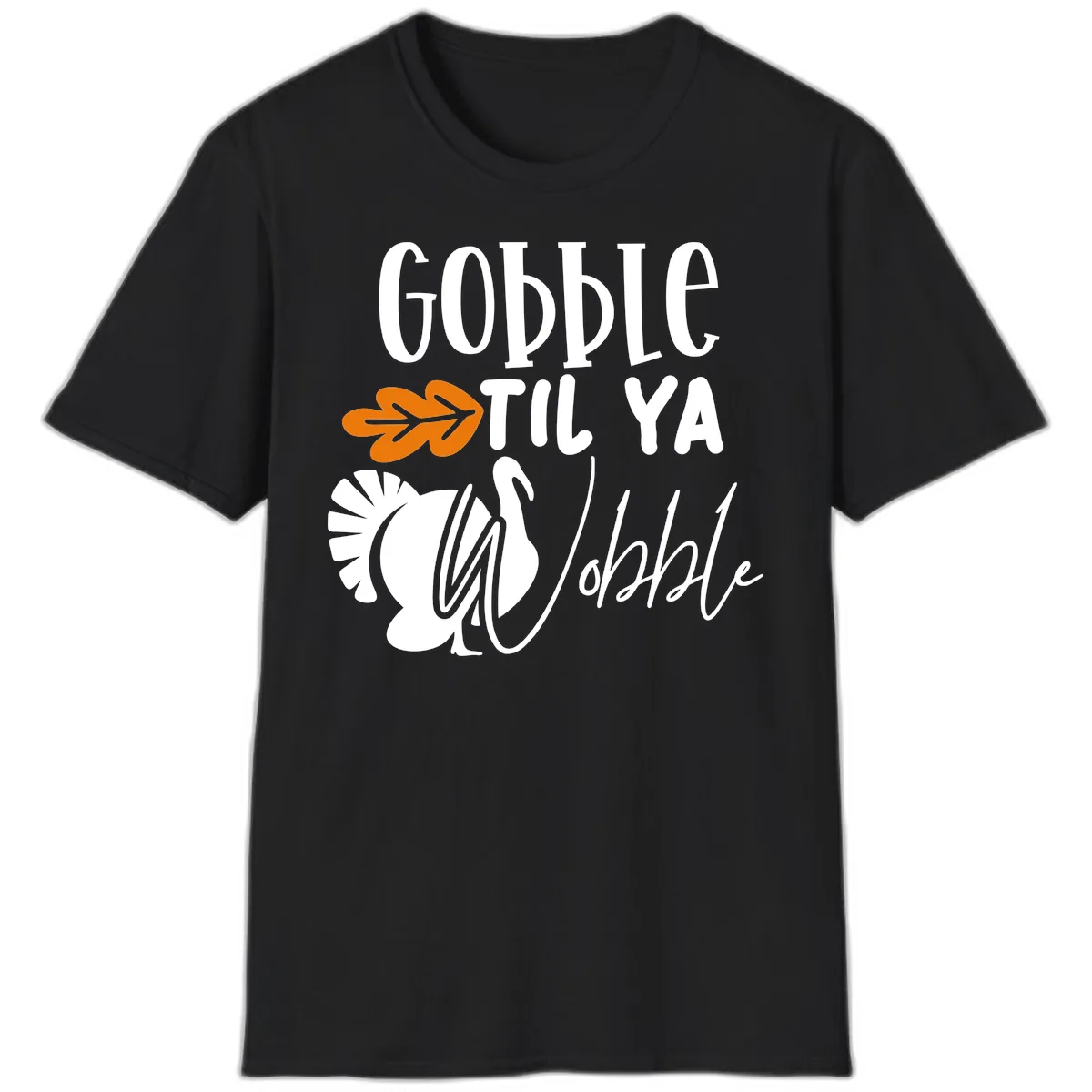 Gobble Til Ya Wobble Turkey Design T-Shirt in Black