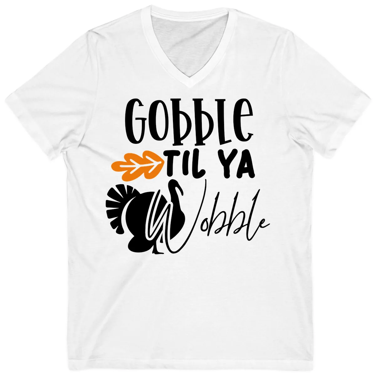 Gobble Til Ya Wobble Turkey Design V-Neck in White