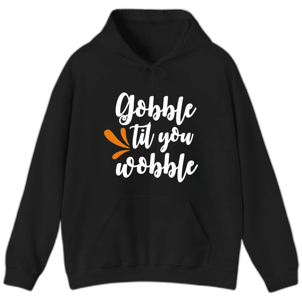 Gobble Til You Wobble Thanksgiving Design Hoodie in Black