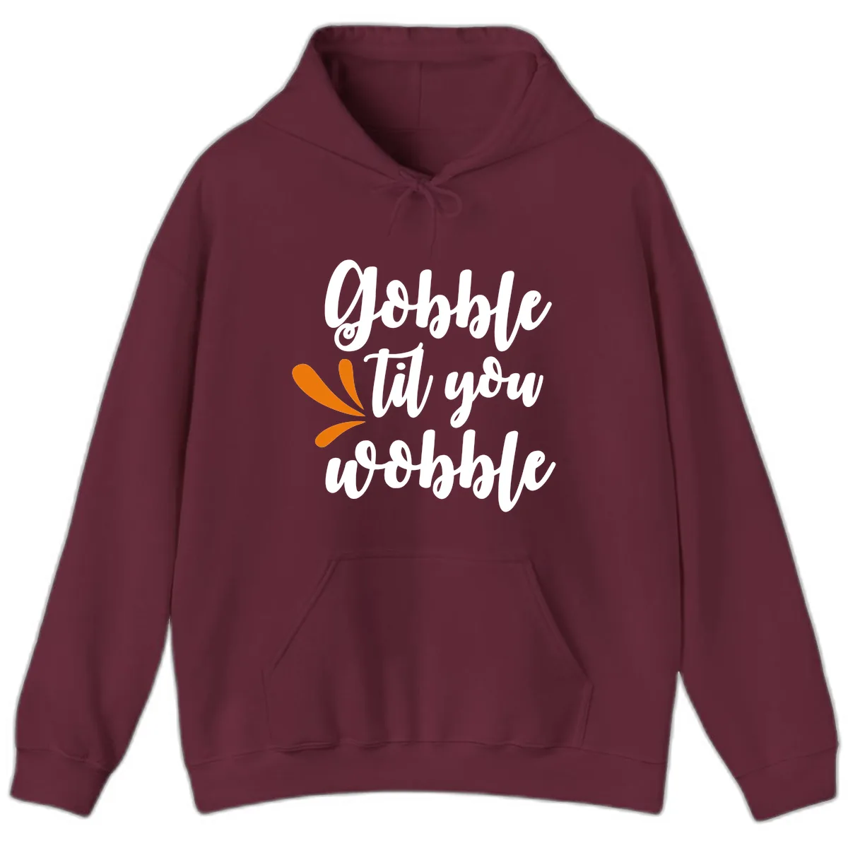Gobble Til You Wobble Thanksgiving Design Hoodie in Maroon