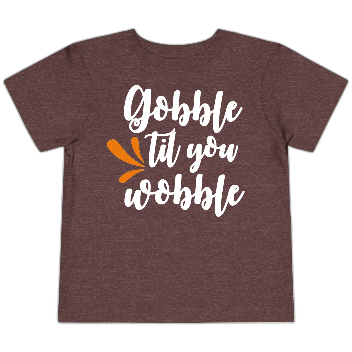 Gobble Til You Wobble Thanksgiving Design Toddler T-Shirt in Heather Maroon