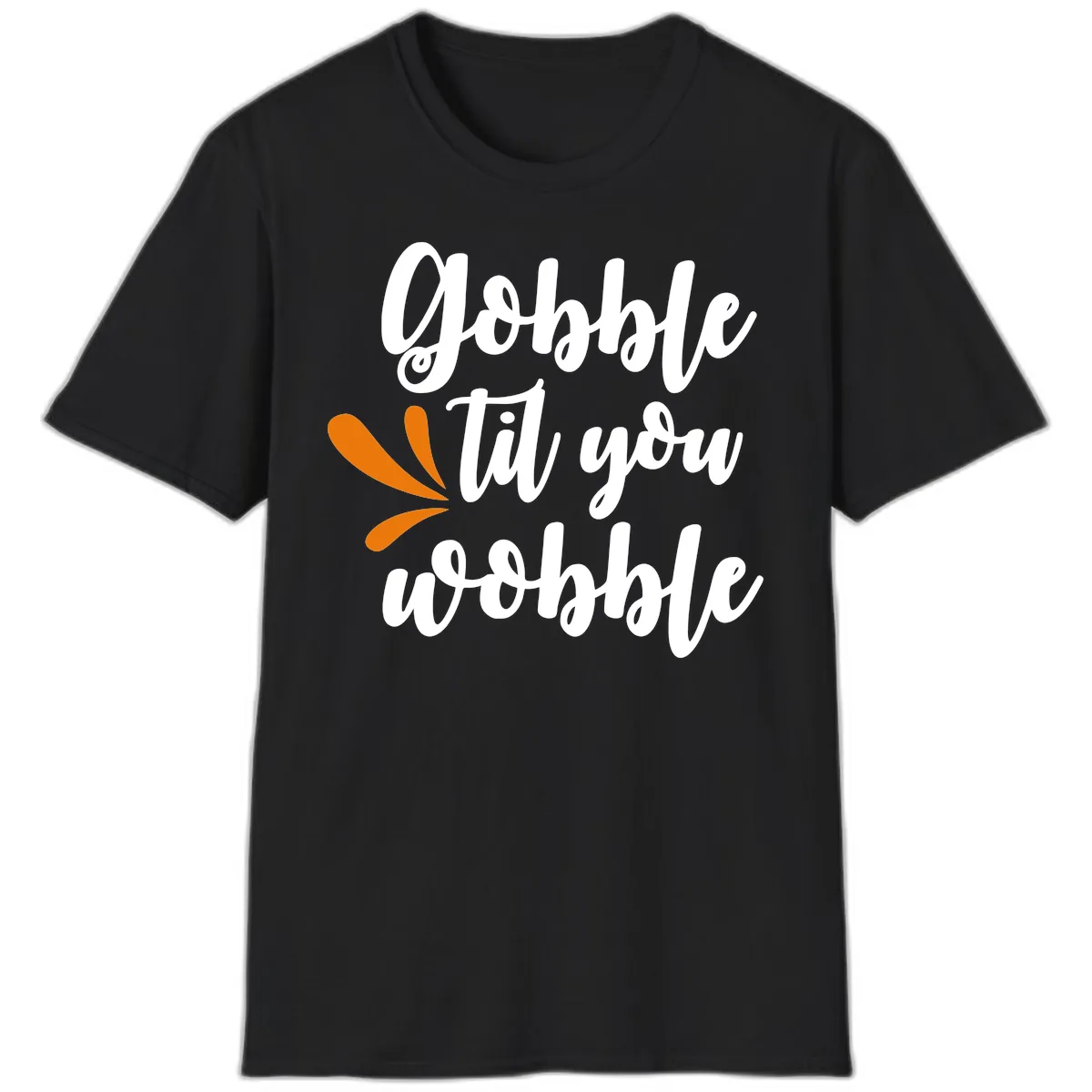 Gobble Til You Wobble Thanksgiving Design T-Shirt in Black