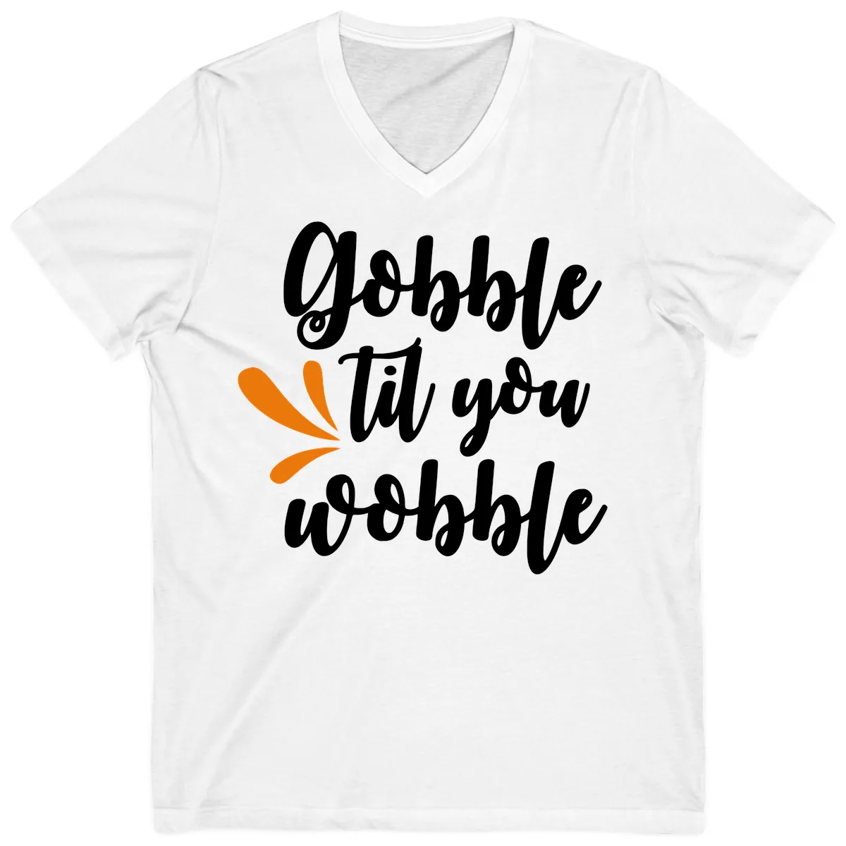 Gobble Til You Wobble Thanksgiving Design V-Neck in White