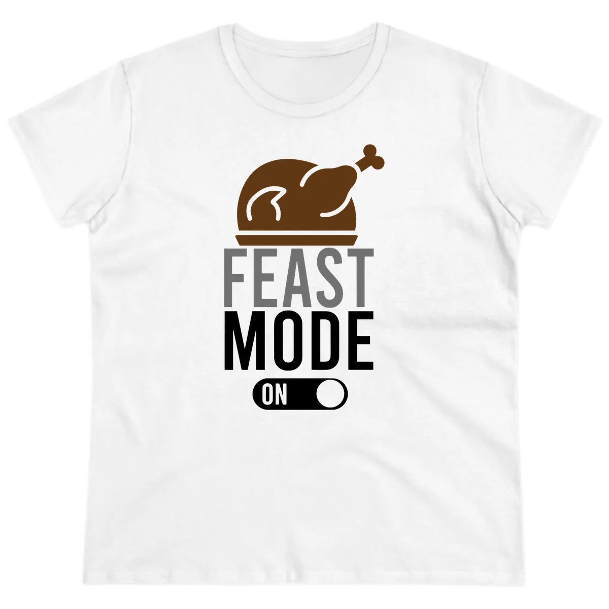 Feast Mode On Thanksgiving Ladies Tee in White