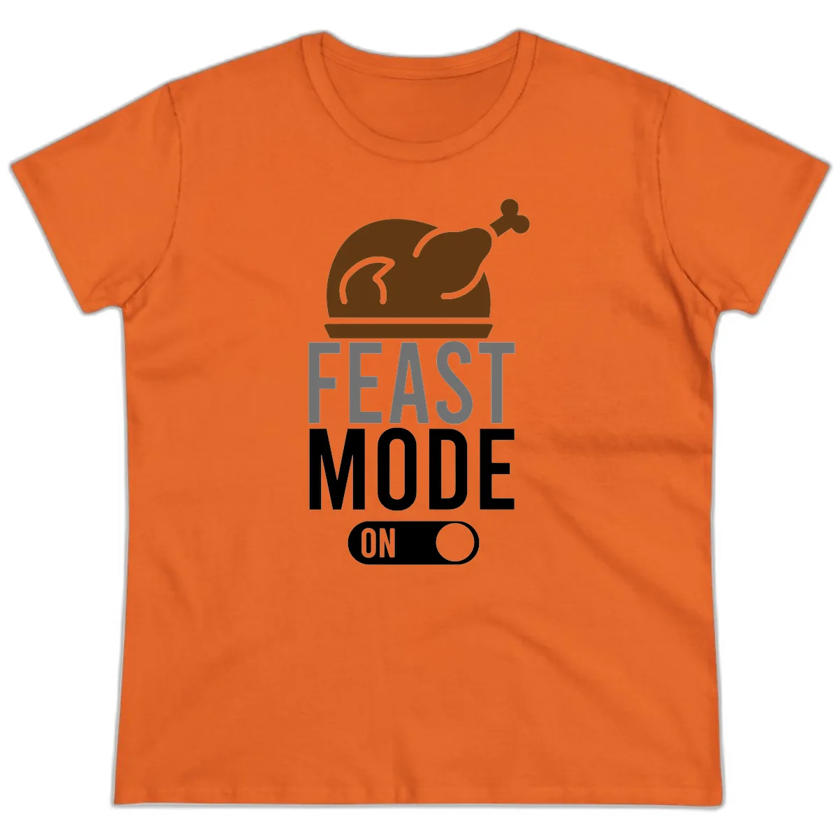 Feast Mode On Thanksgiving Ladies Tee in Orange