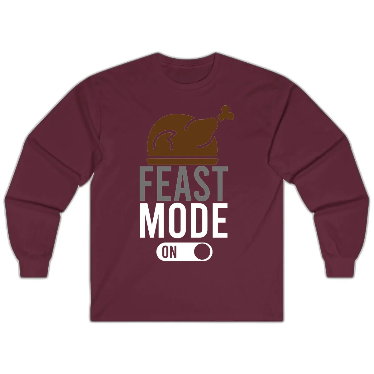 Feast Mode On Thanksgiving Long Sleeve in Maroon