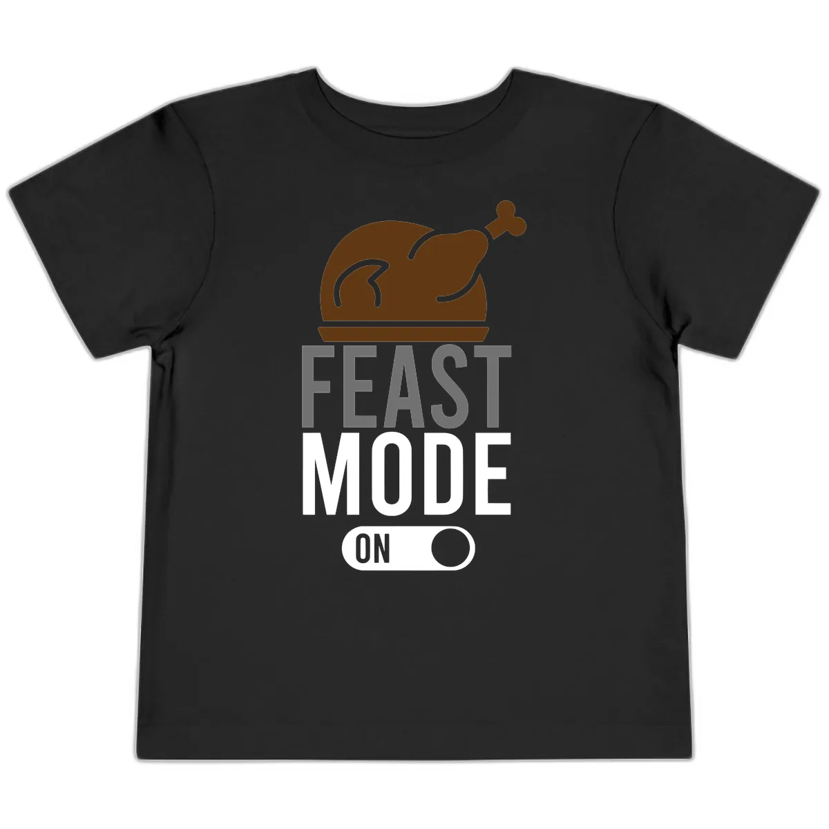 Feast Mode On Thanksgiving Toddler T-Shirt in Black
