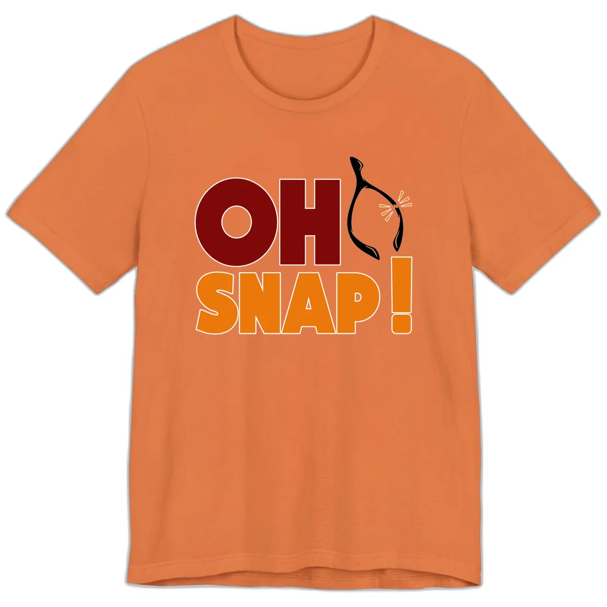 Oh Snap Wishbone Saying Premium T-Shirt in Burnt Orange
