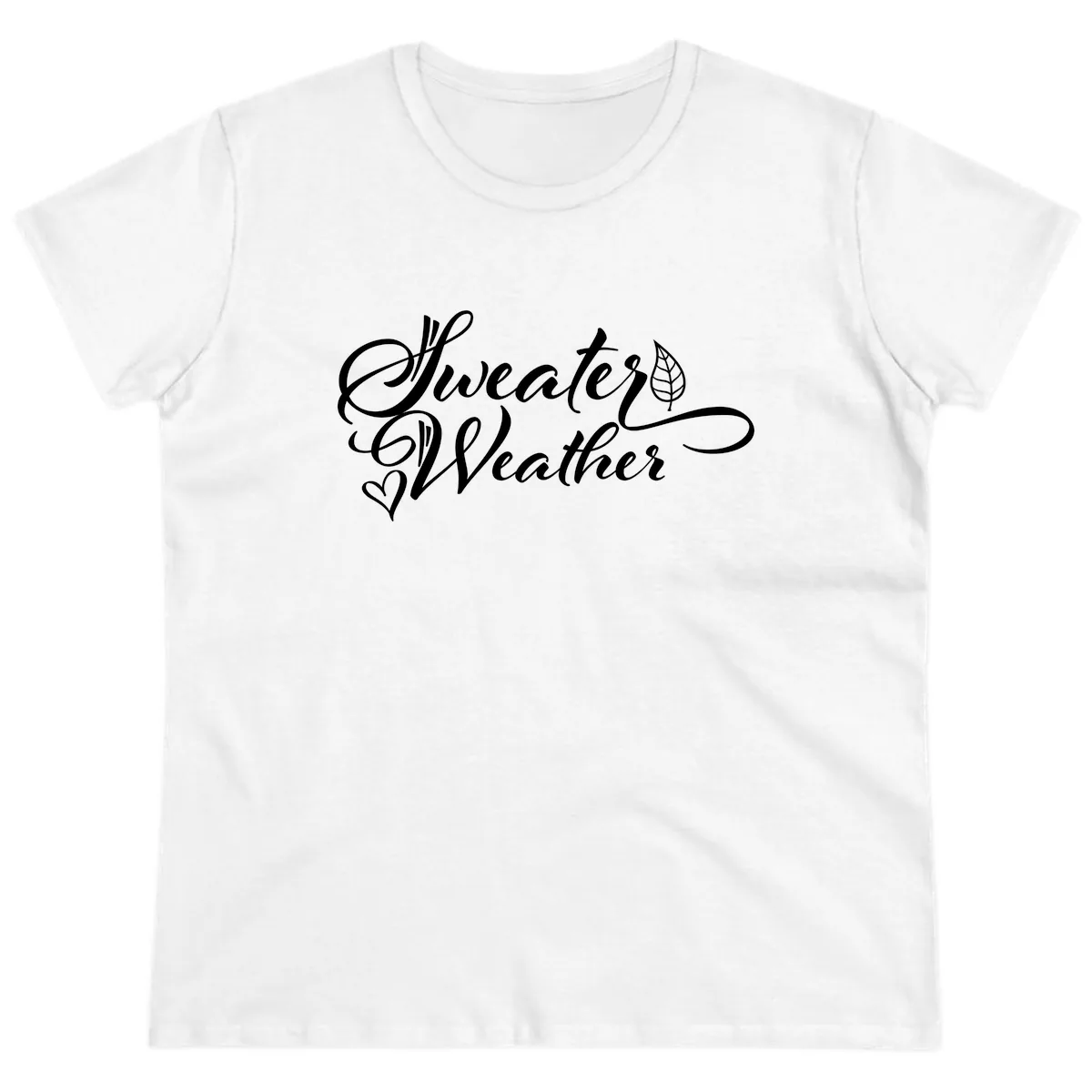 Sweater Weather Script Design Ladies Tee in White