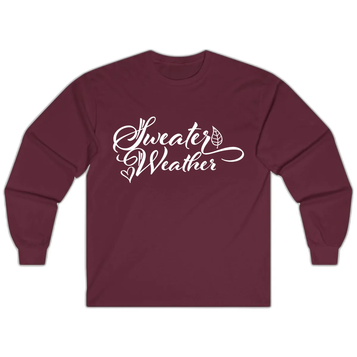 Sweater Weather Script Design Long Sleeve in Maroon