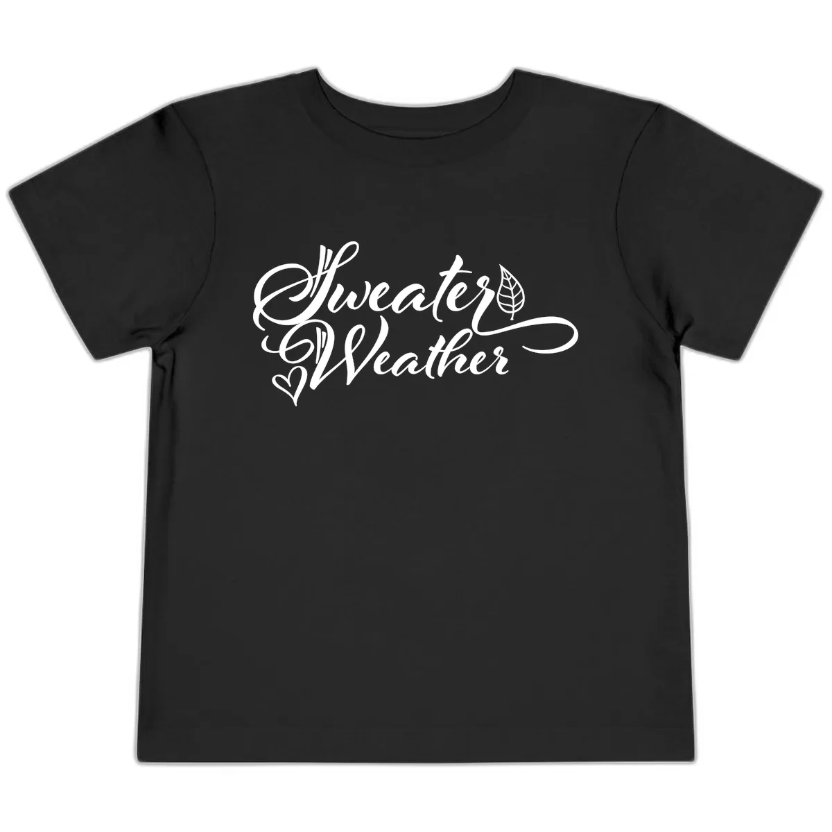 Sweater Weather Script Design Toddler T-Shirt in Black