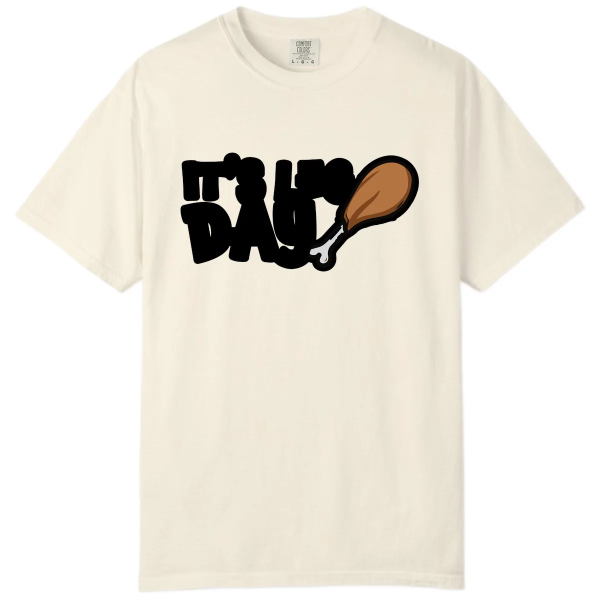 It's Leg Day Funny Chicken Leg Design Comfort Color in Ivory