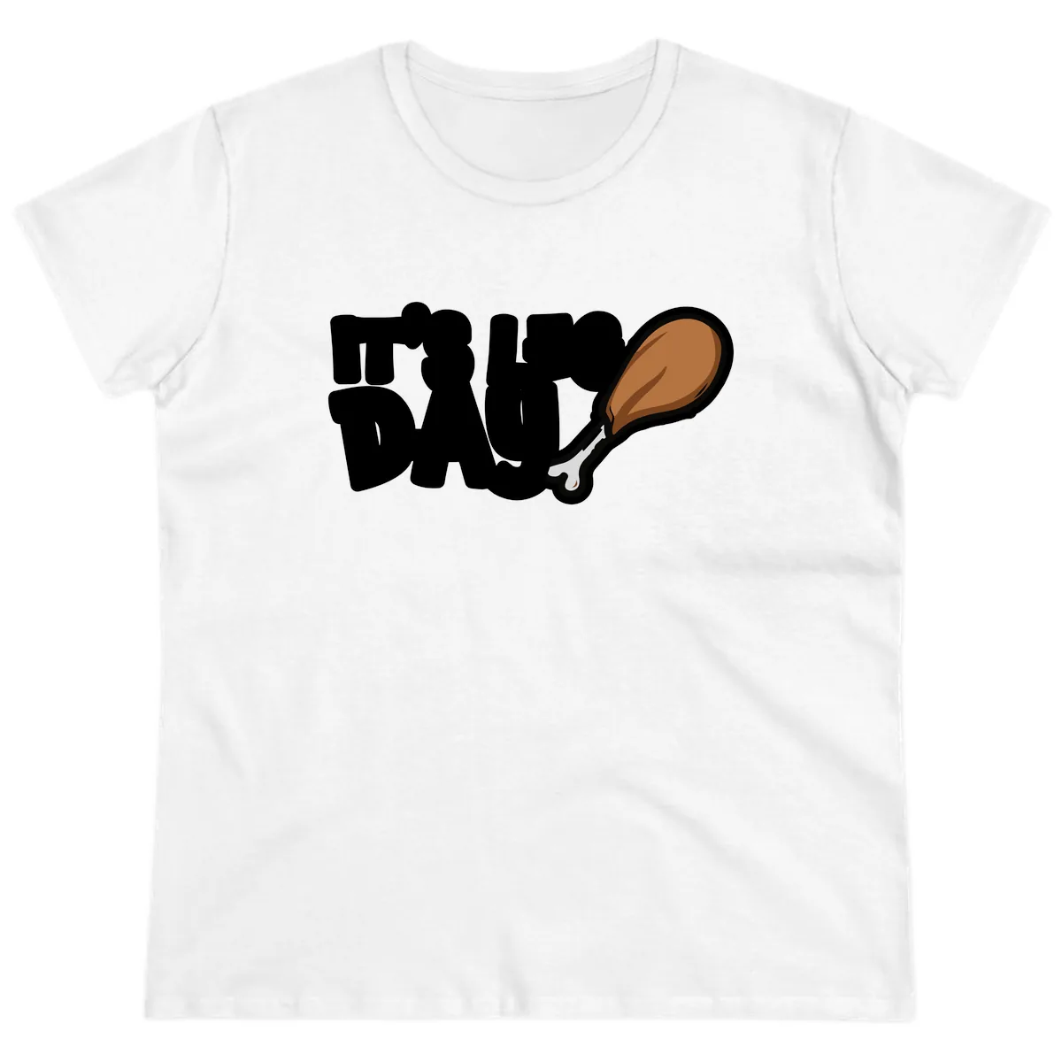 It's Leg Day Funny Chicken Leg Design Ladies Tee in White