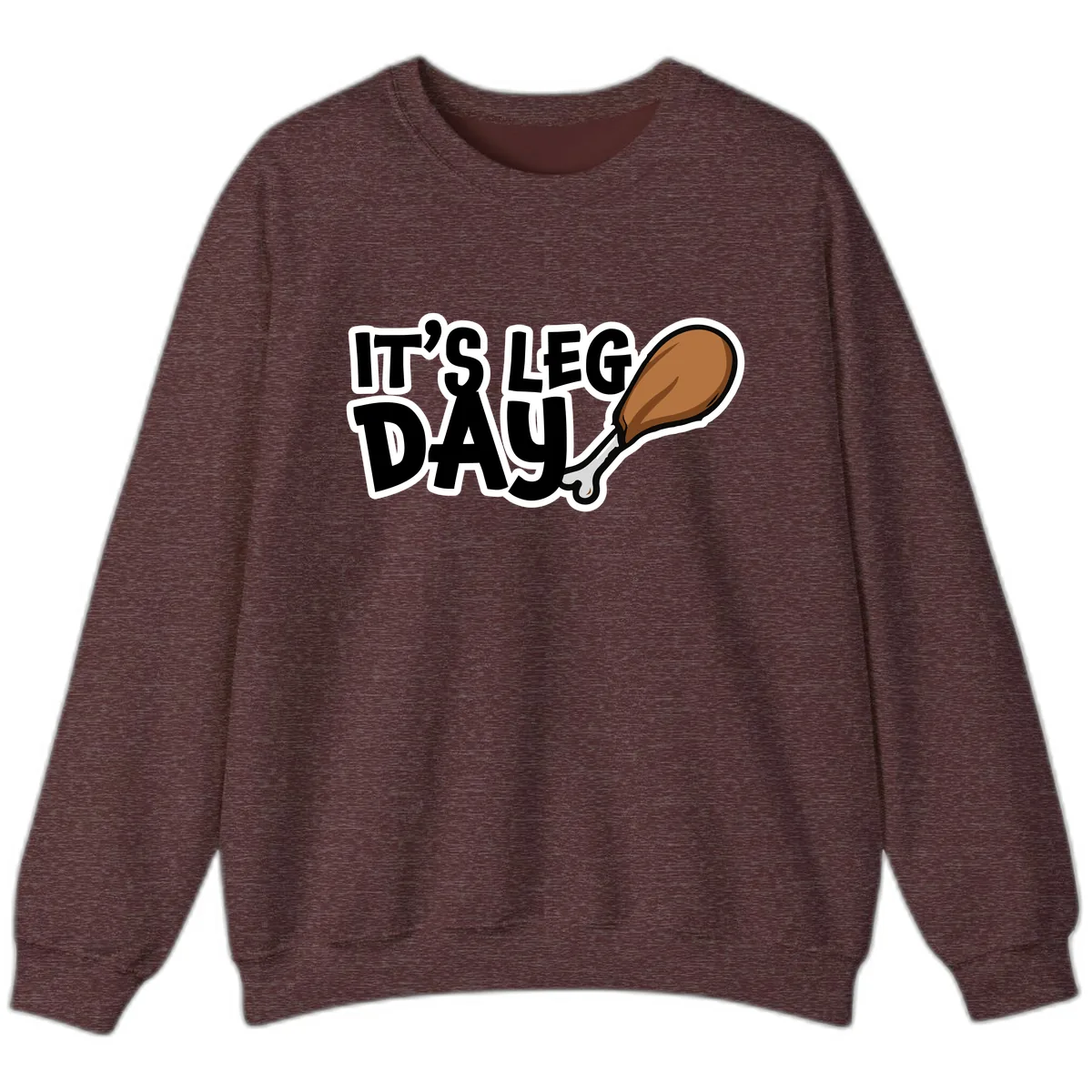 It's Leg Day Funny Chicken Leg Design Sweatshirt in Heather Sport Dark Maroon