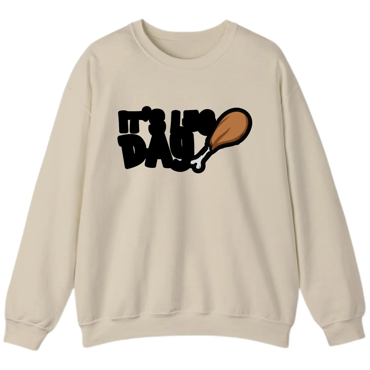 It's Leg Day Funny Chicken Leg Design Sweatshirt in Sand
