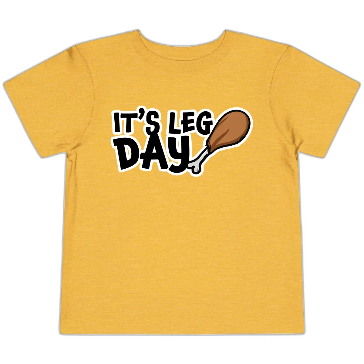 It's Leg Day Funny Chicken Leg Design Toddler T-Shirt in Heather Yellow Gold