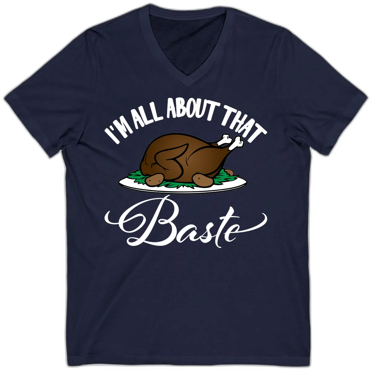 I'm All About That Baste Thanksgiving V-Neck in Navy