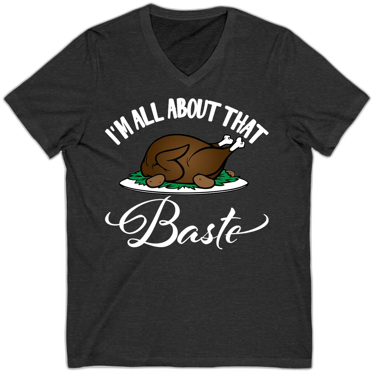 I'm All About That Baste Thanksgiving V-Neck in Dark Grey Heather