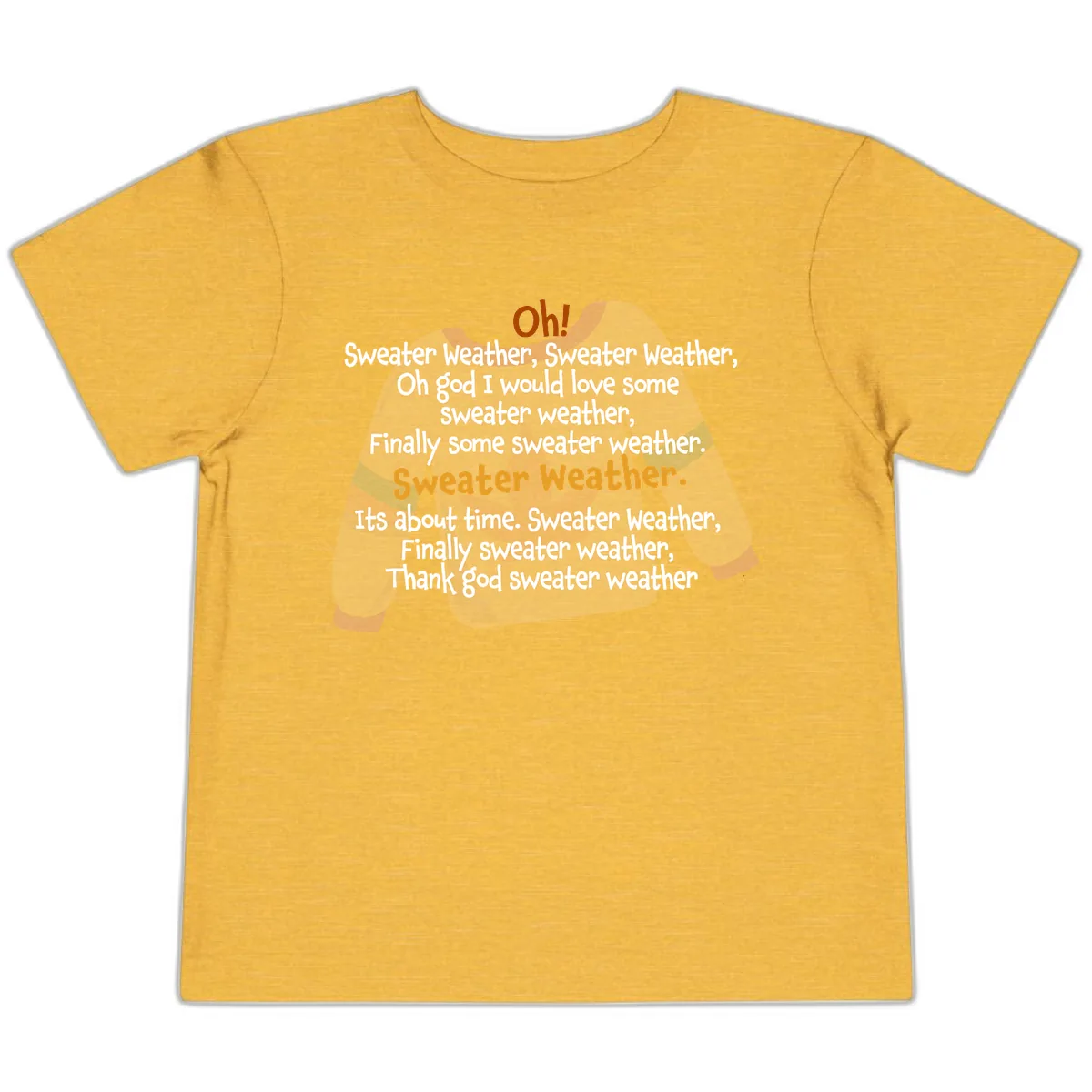 Sweater Weather Song Lyrics Toddler T-Shirt in Heather Yellow Gold