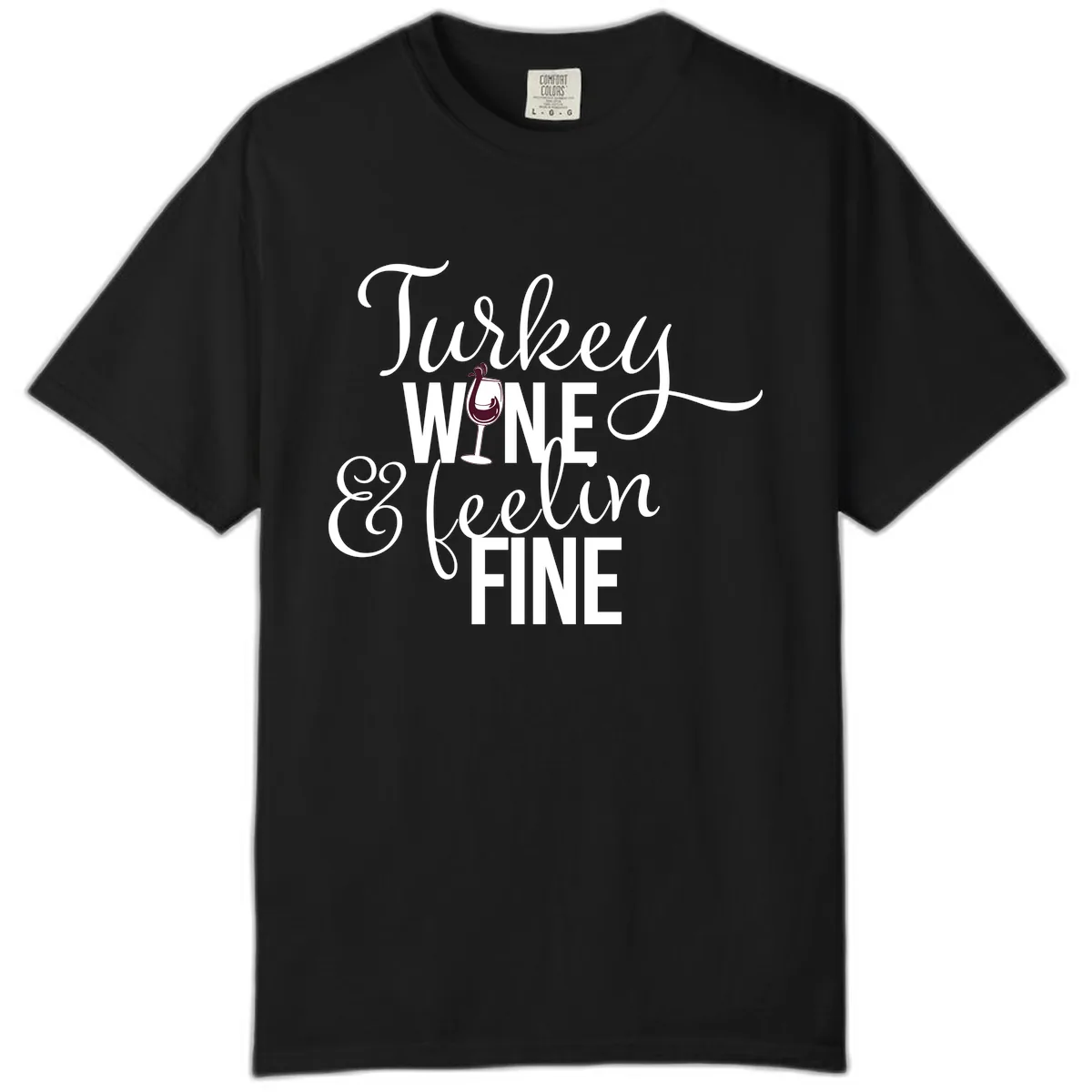 Turkey Wine Feelin Fine Thanksgiving Comfort Color in Black