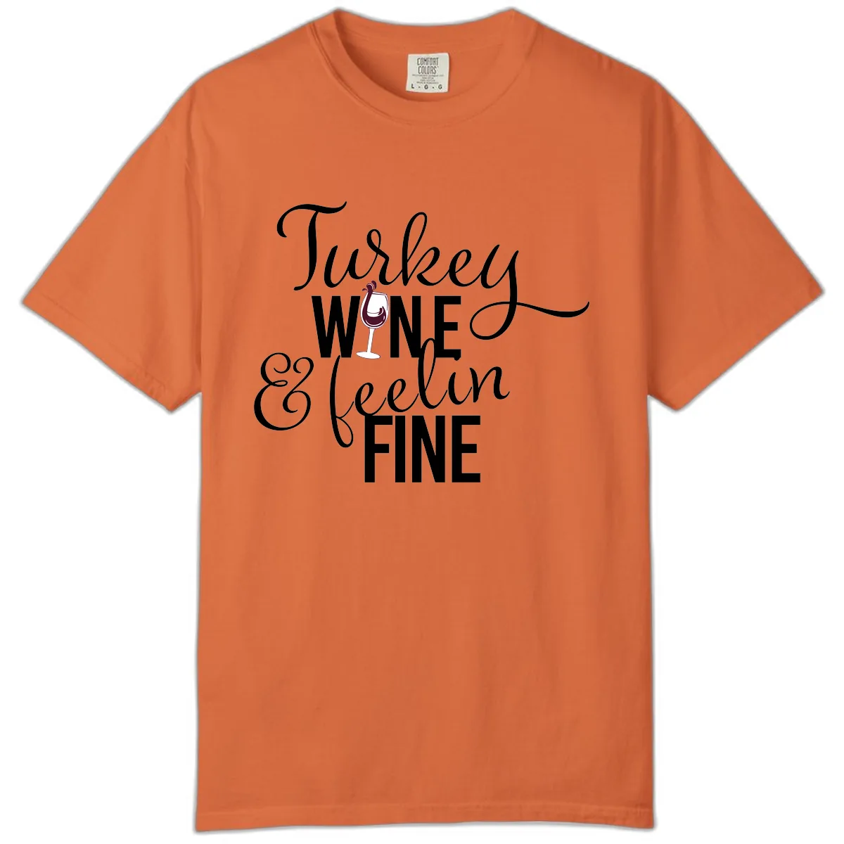 Turkey Wine Feelin Fine Thanksgiving Comfort Color in Burnt Orange