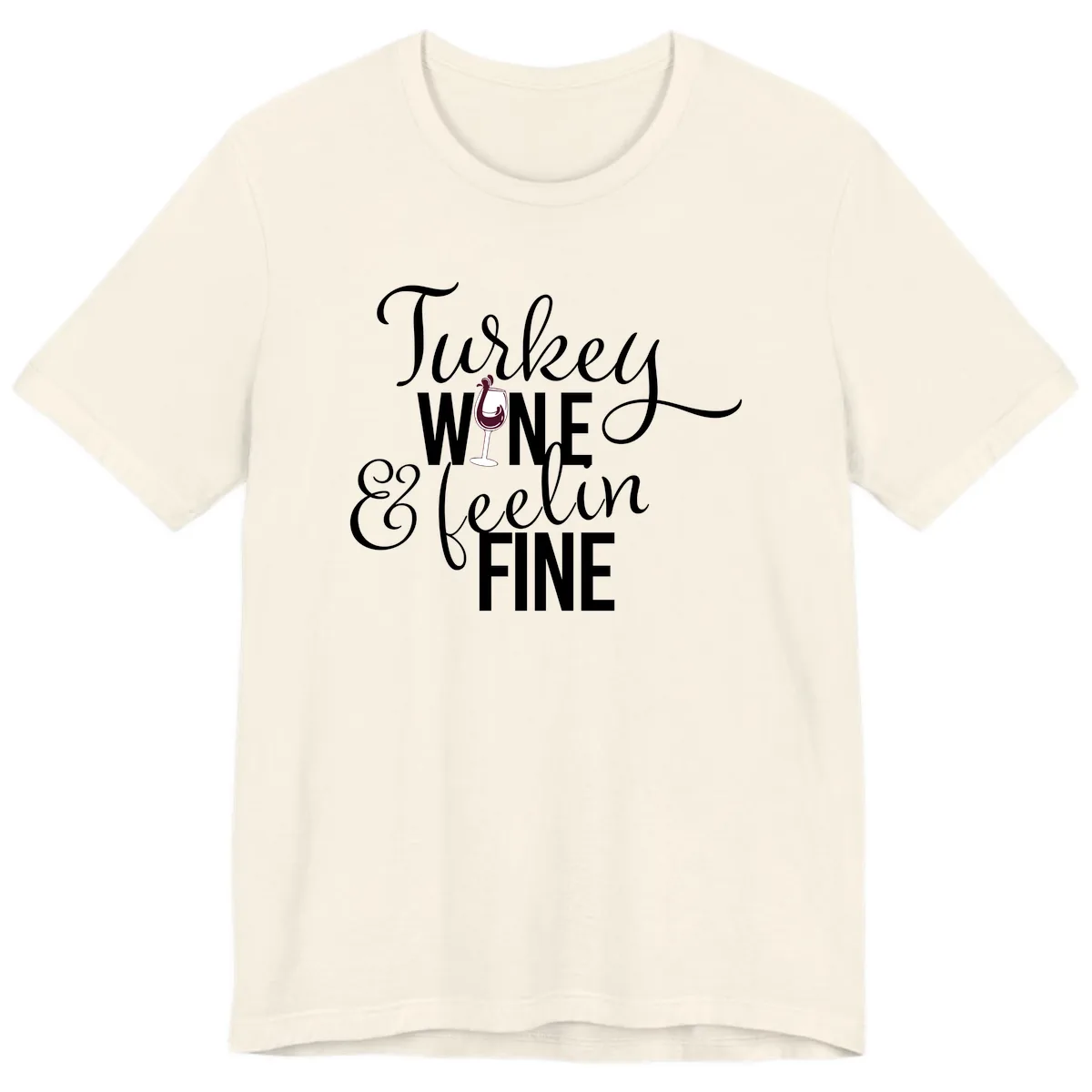 Turkey Wine Feelin Fine Thanksgiving Premium T-Shirt in Natural