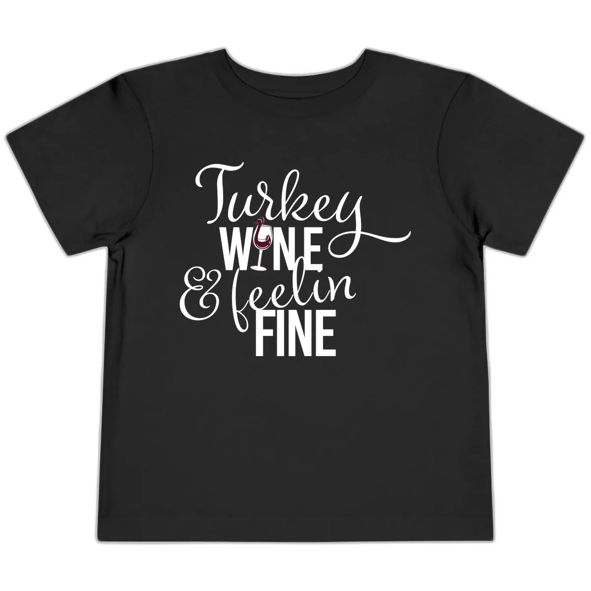 Turkey Wine Feelin Fine Thanksgiving Toddler T-Shirt in Black