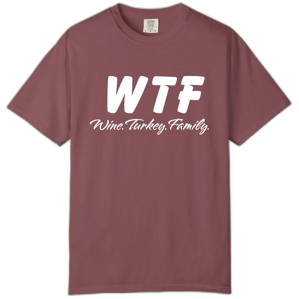 WTF Wine Turkey Family Design Comfort Color in Brick