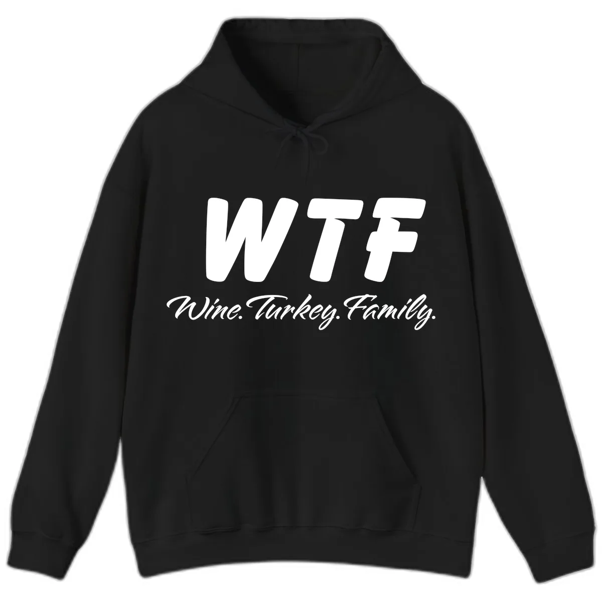 WTF Wine Turkey Family Design Hoodie in Black