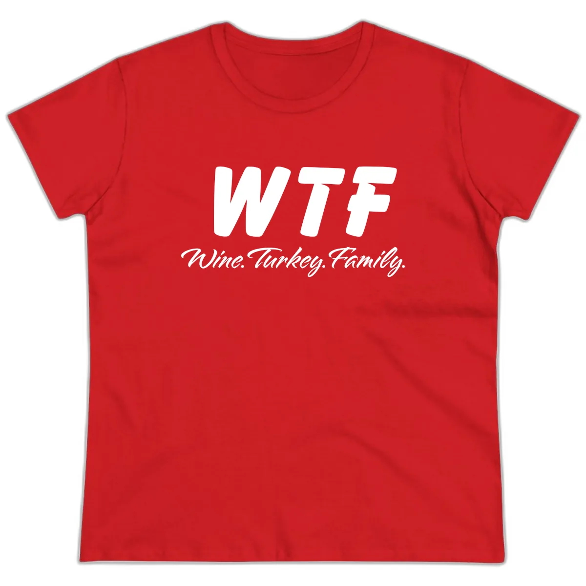 WTF Wine Turkey Family Design Ladies Tee in Red