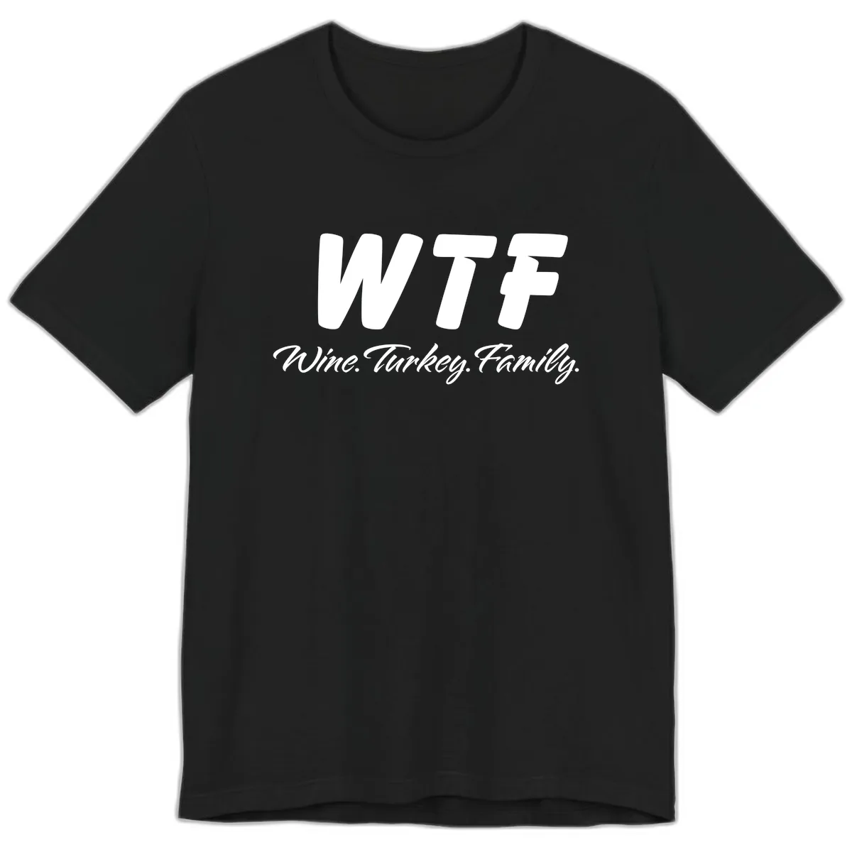 WTF Wine Turkey Family Design Premium T-Shirt in Black