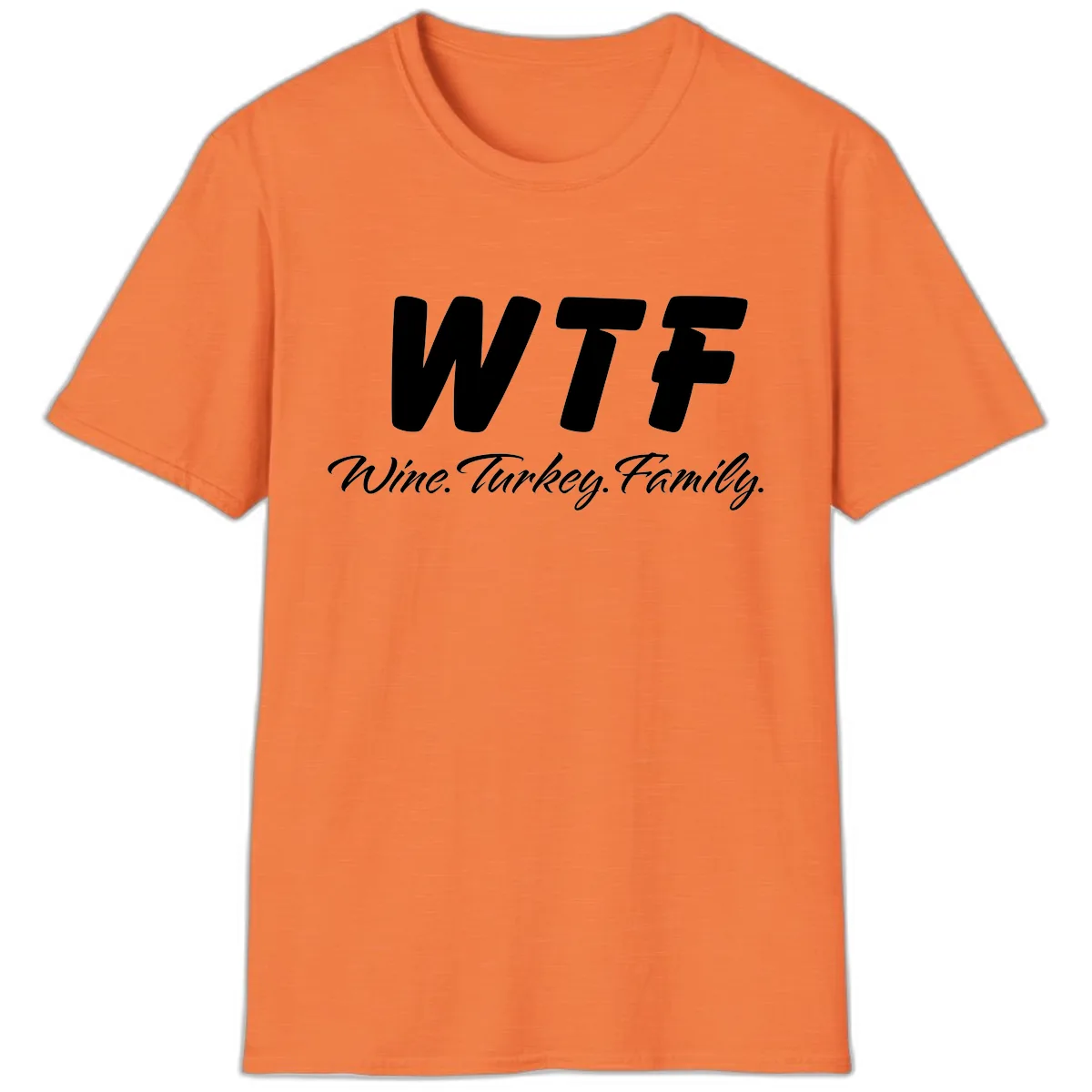 WTF Wine Turkey Family Design T-Shirt in Heather Orange