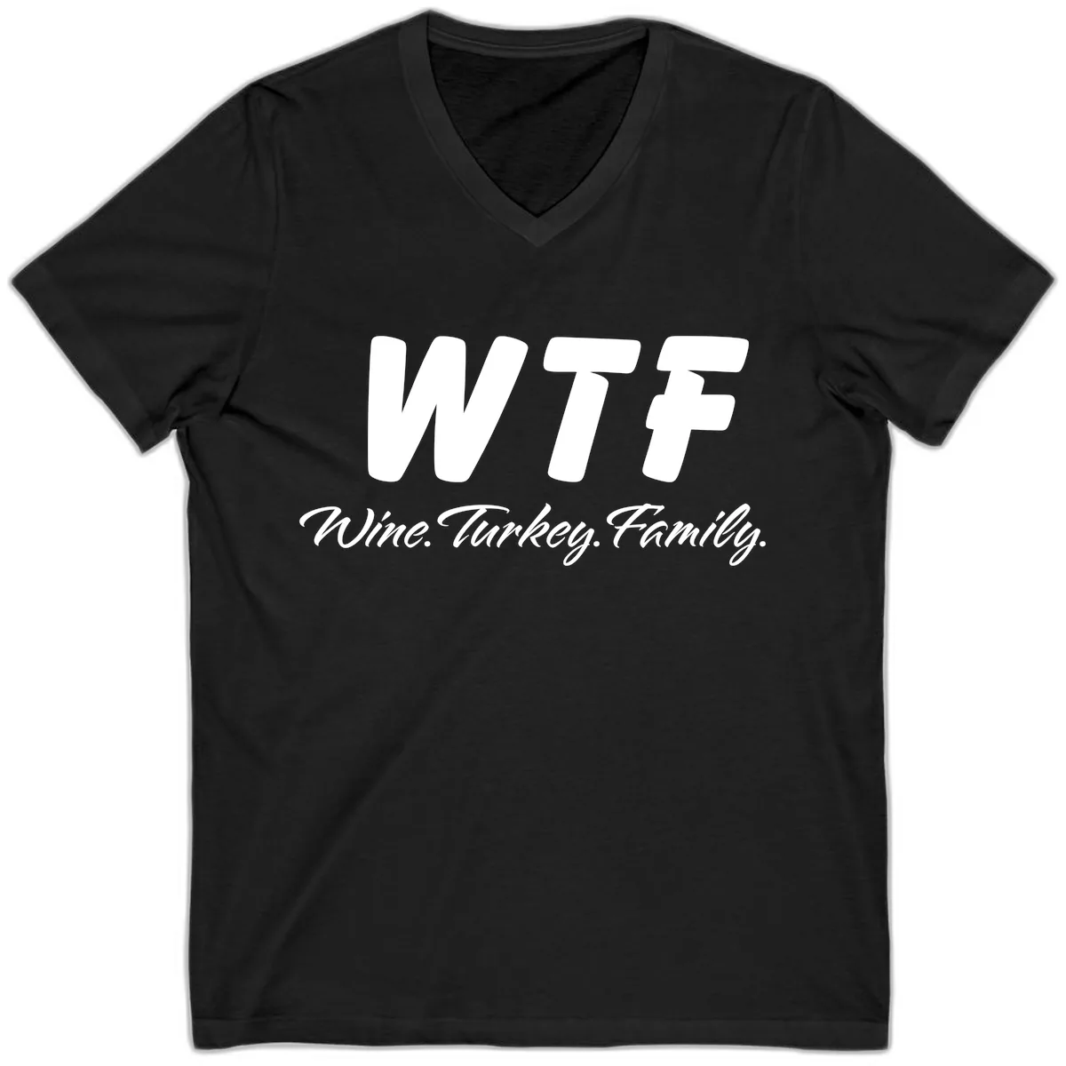 WTF Wine Turkey Family Design V-Neck in Black