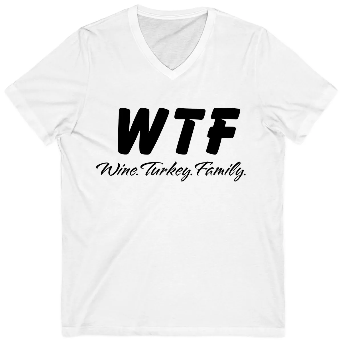 WTF Wine Turkey Family Design V-Neck in White