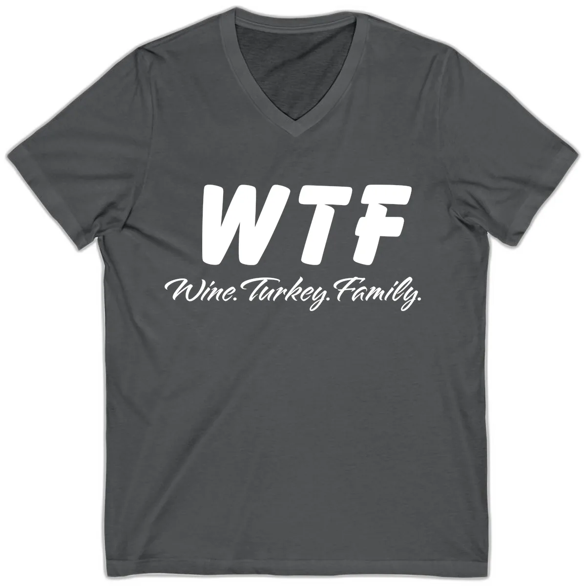 WTF Wine Turkey Family Design V-Neck in Asphalt