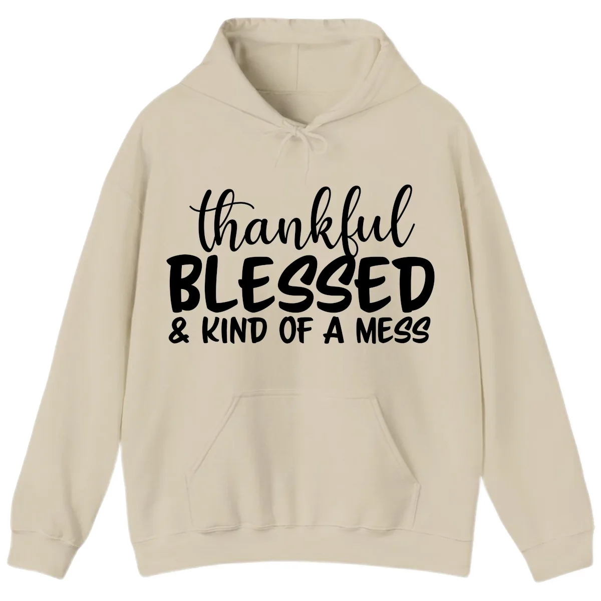 Thankful Blessed Kind Of A Mess Hoodie in Sand