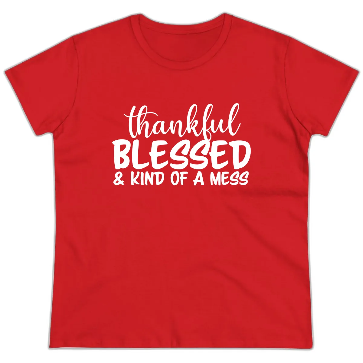 Thankful Blessed Kind Of A Mess Ladies Tee in Red