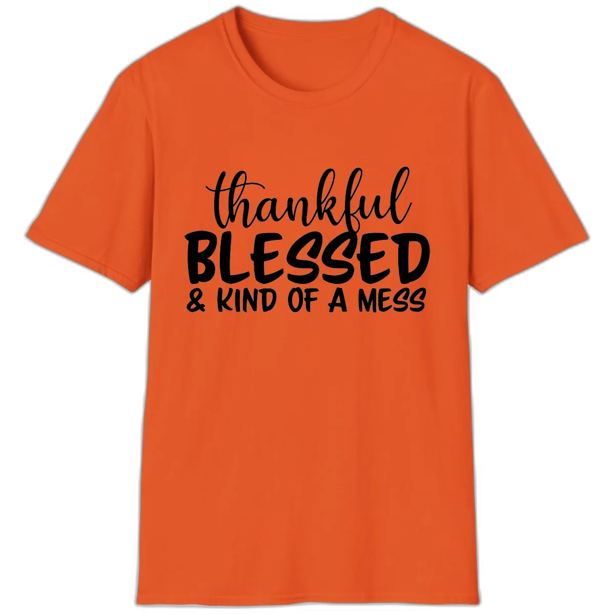 Thankful Blessed Kind Of A Mess T-Shirt in Orange