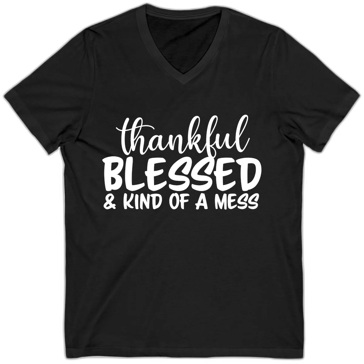 Thankful Blessed Kind Of A Mess V-Neck in Black