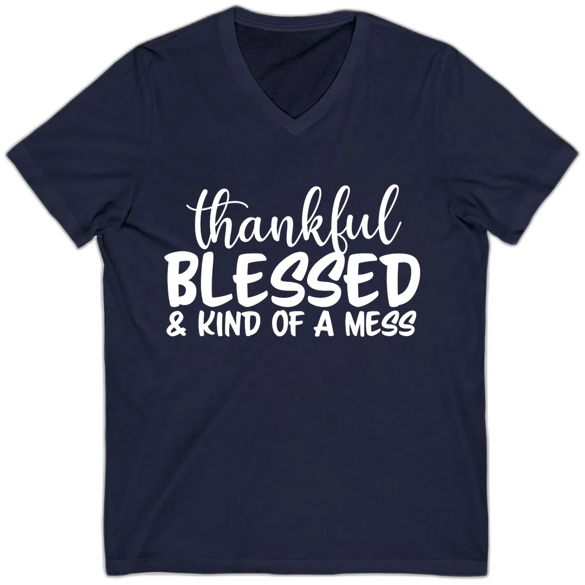 Thankful Blessed Kind Of A Mess V-Neck in Navy