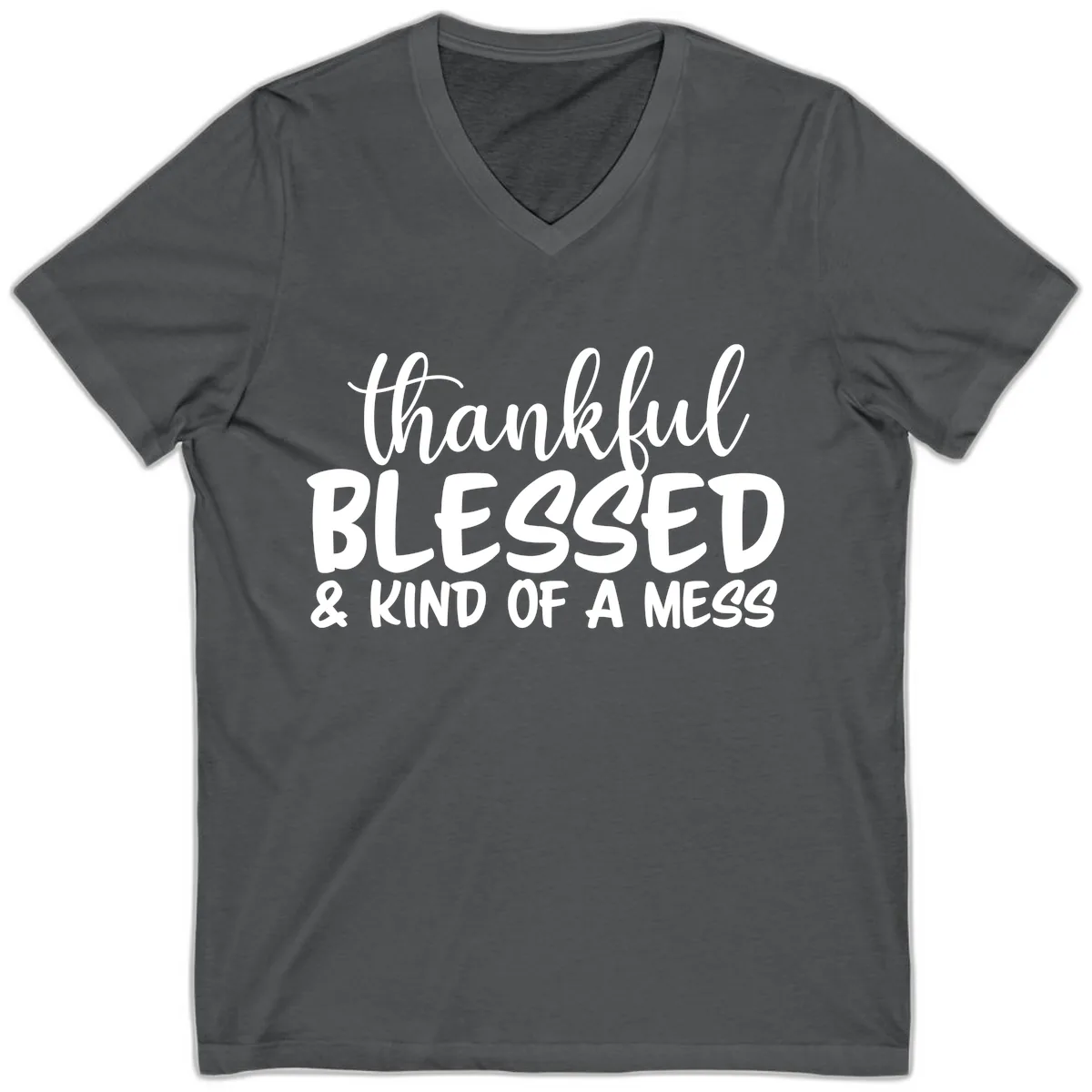 Thankful Blessed Kind Of A Mess V-Neck in Asphalt