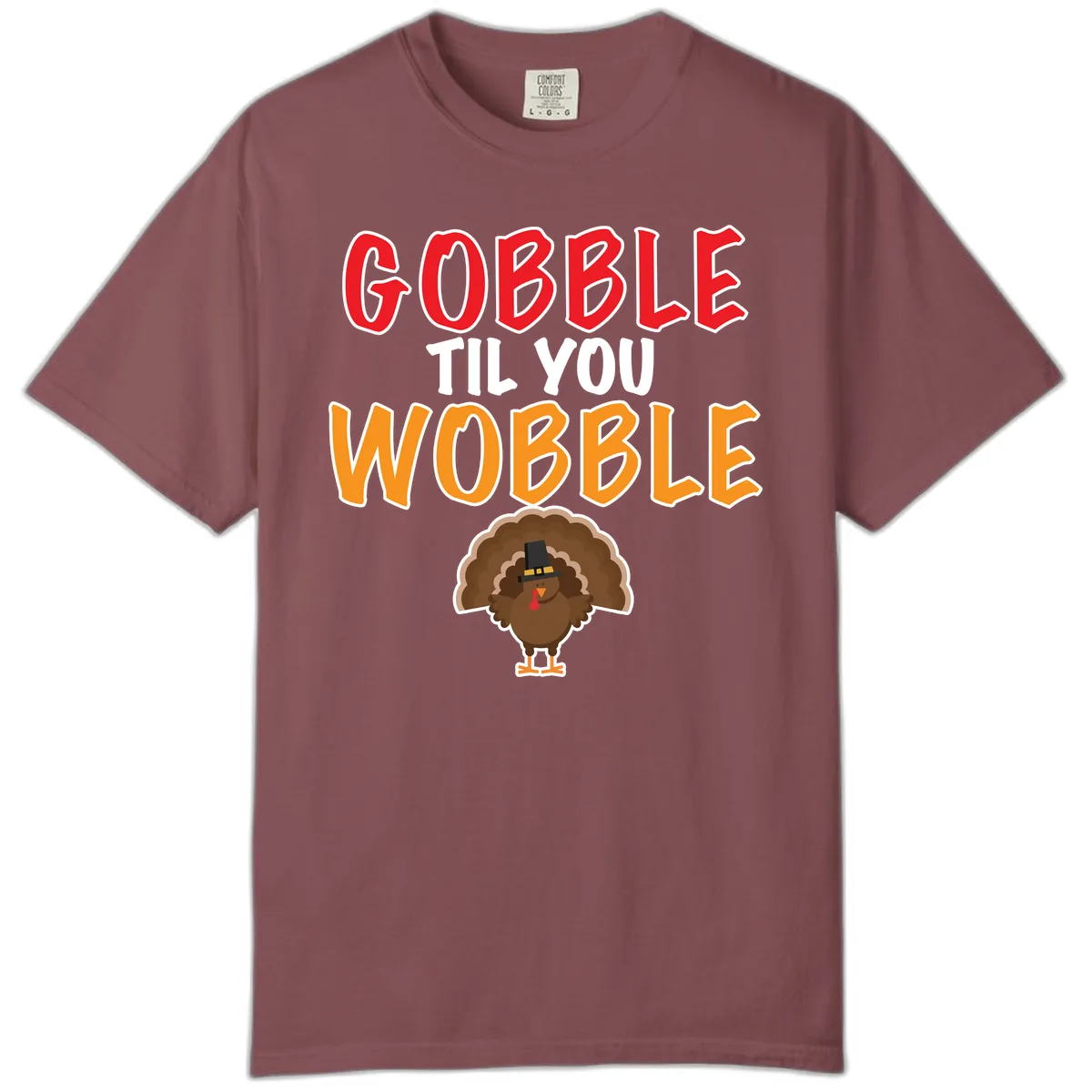 Gobble Til You Wobble Turkey Design Comfort Color in Brick