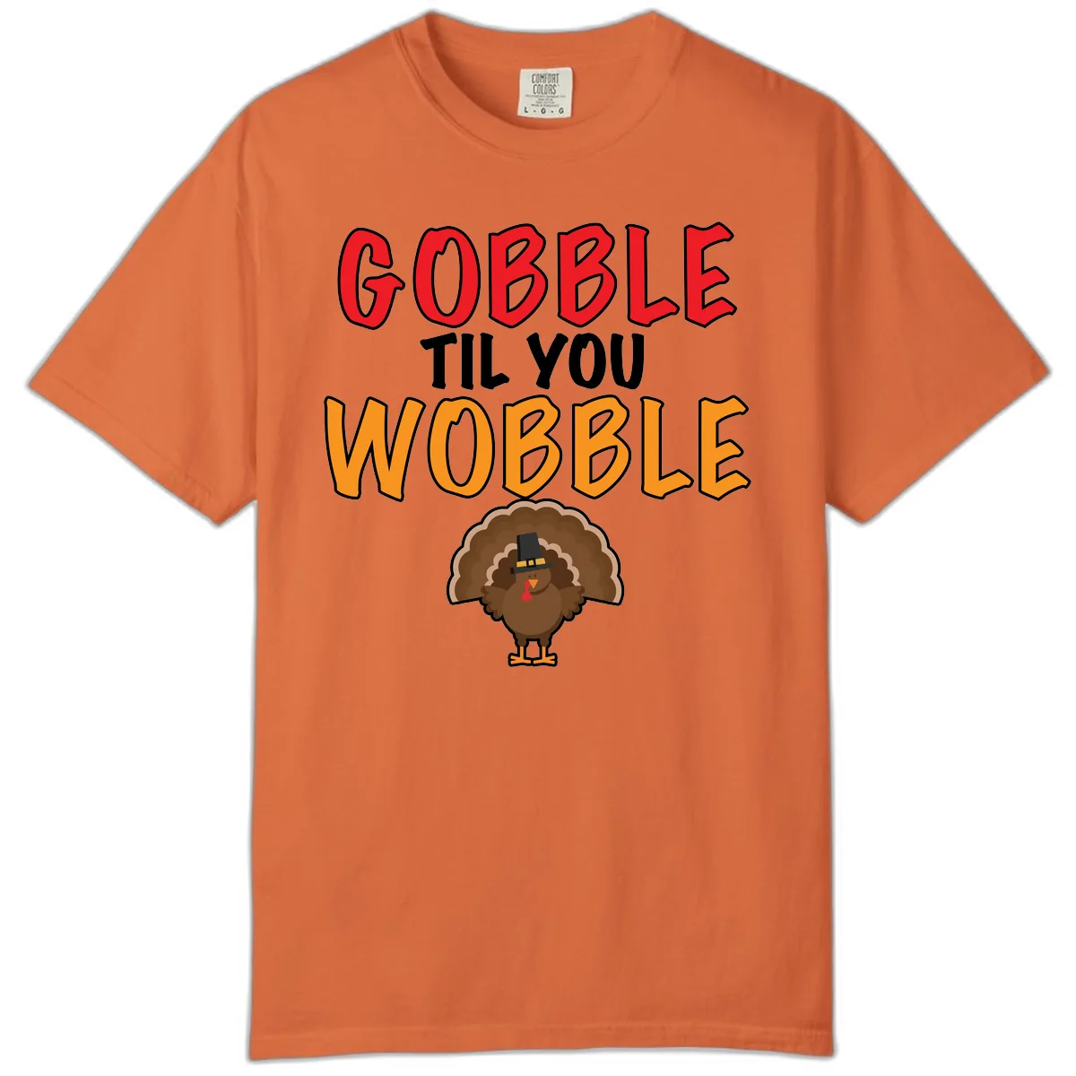 Gobble Til You Wobble Turkey Design Comfort Color in Burnt Orange