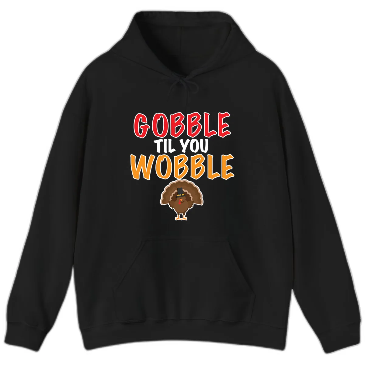 Gobble Til You Wobble Turkey Design Hoodie in Black