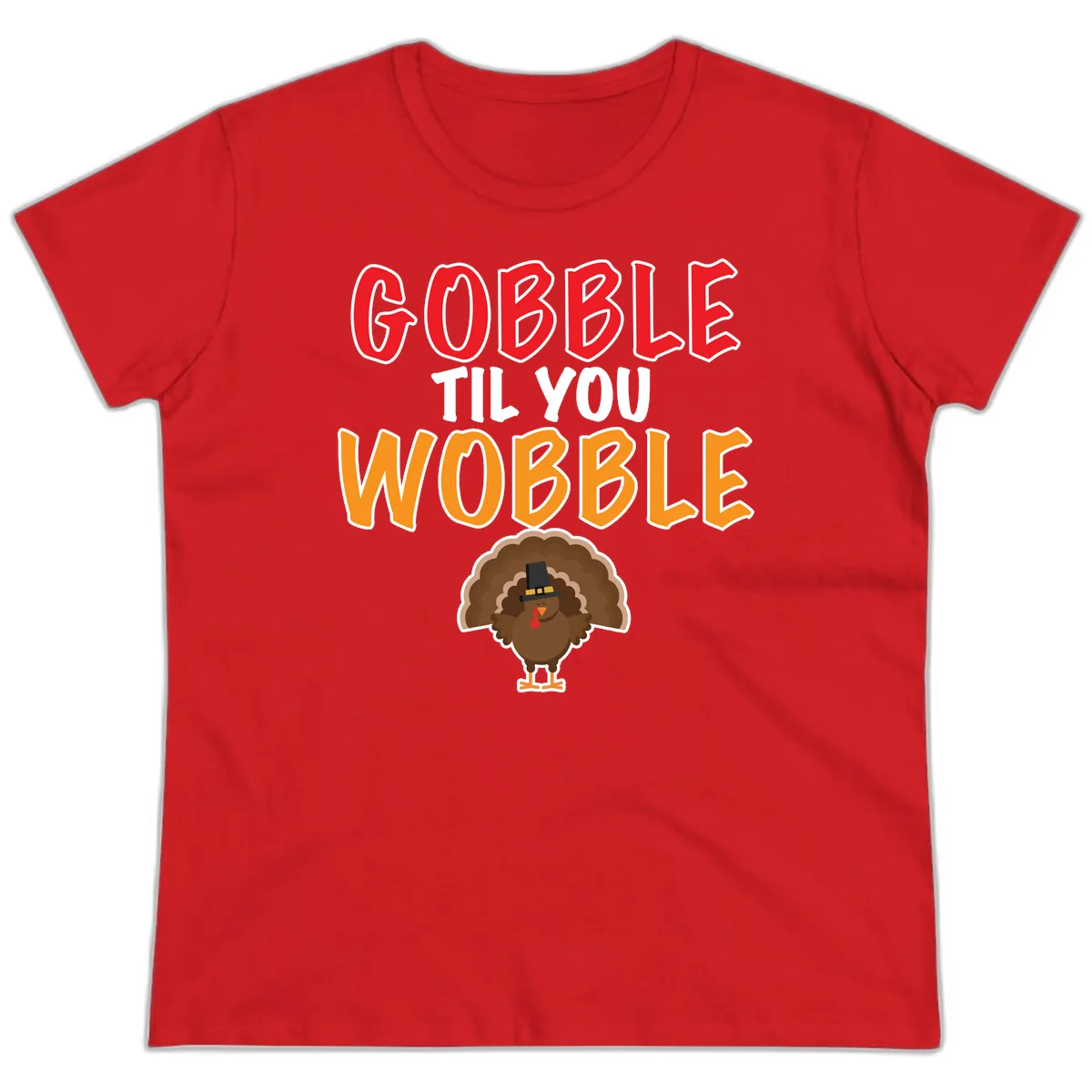 Gobble Til You Wobble Turkey Design Ladies Tee in Red