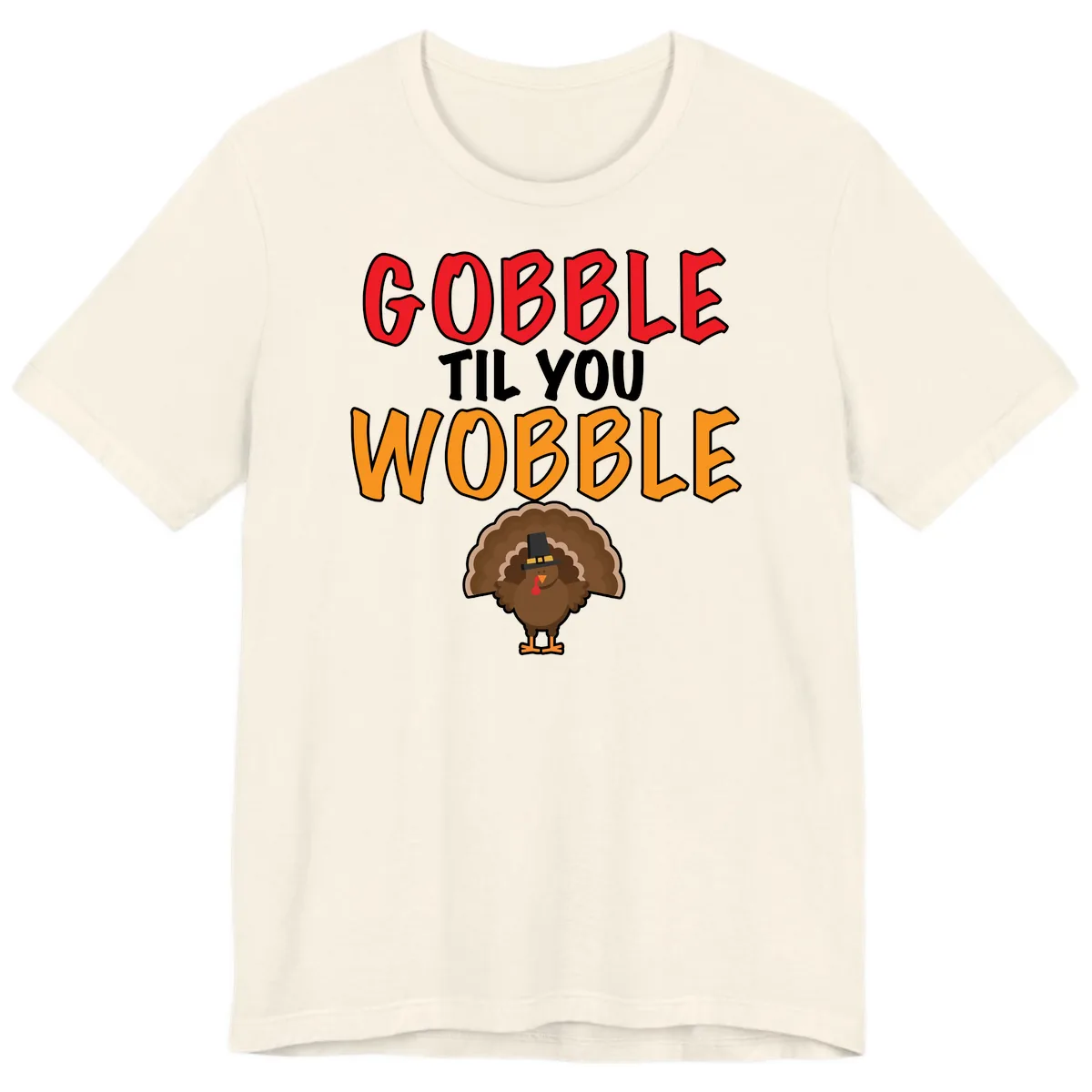 Gobble Til You Wobble Turkey Design Premium T-Shirt in Natural