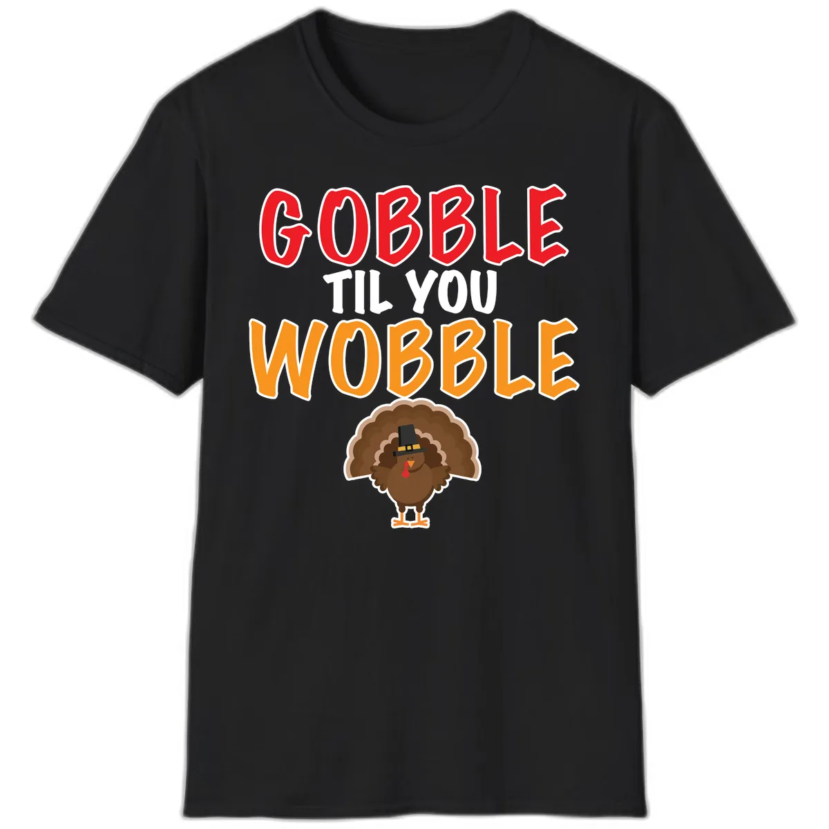 Gobble Til You Wobble Turkey Design T-Shirt in Black