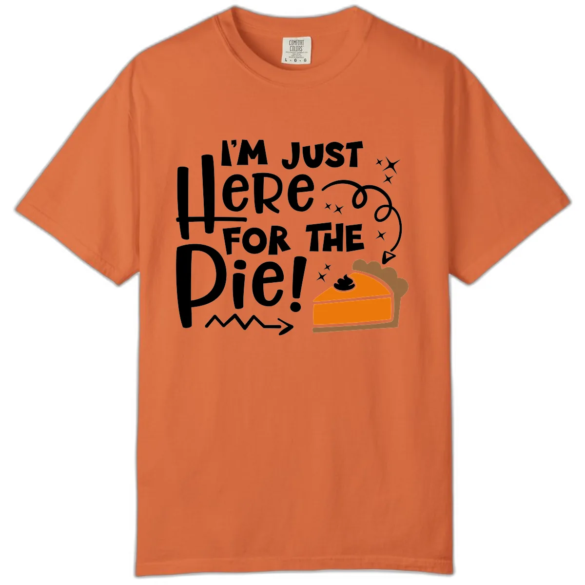 I'm Just Here For The Pie Comfort Color in Burnt Orange