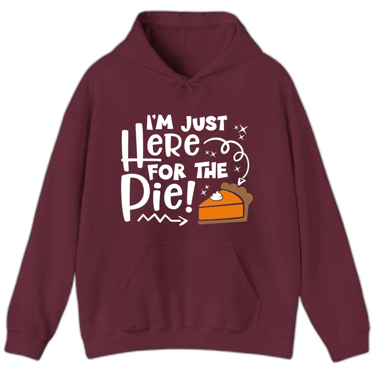 I'm Just Here For The Pie Hoodie in Maroon