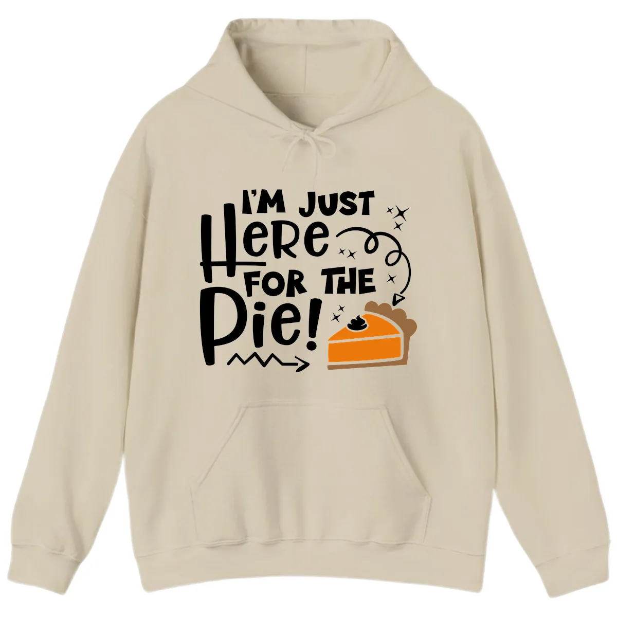 I'm Just Here For The Pie Hoodie in Sand